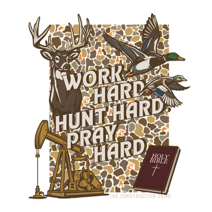 Work Hard, Hunt Hard, Pray Hard T-Shirt